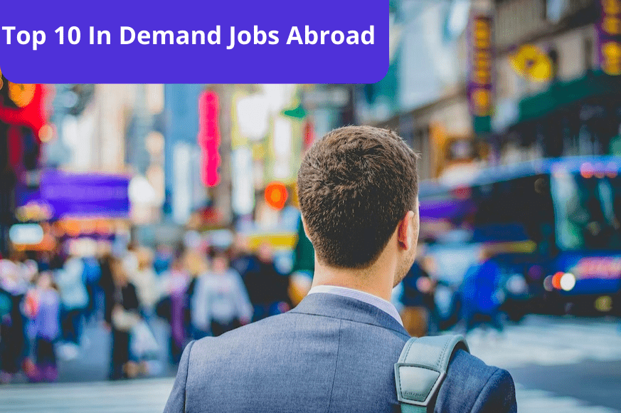 Top 10 In Demand Jobs Abroad 9 Top 10 In Demand Jobs Abroad