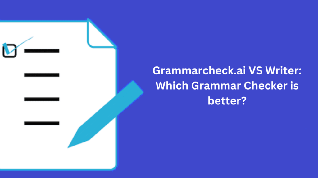 Grammarcheck.ai VS Writer: Which Grammar Checker is better? 7 Grammarcheck vs writer