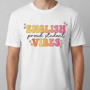 English Student Vibes T Shirt ESL Learner Gift