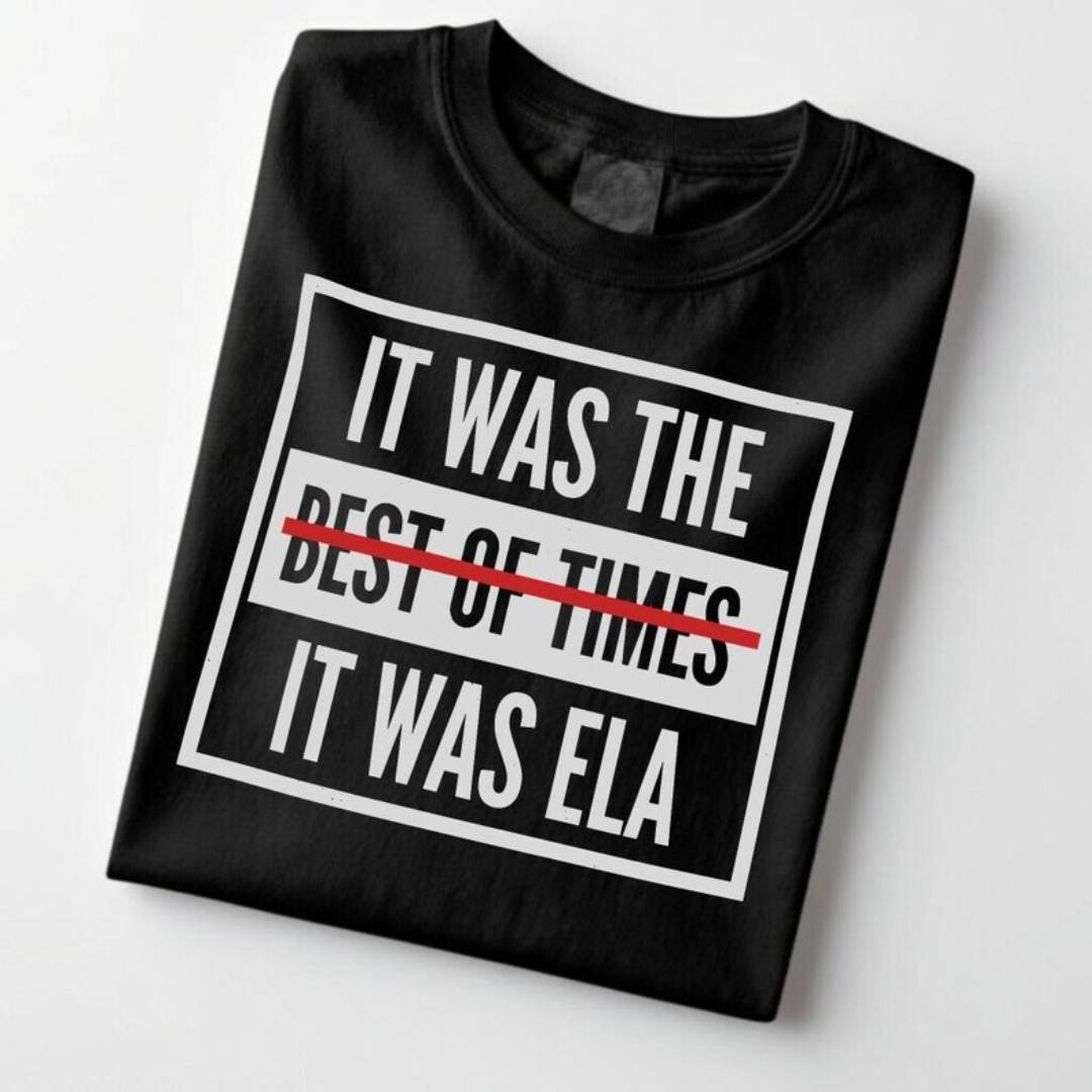 It Was the Best of Times ELA T-Shirt 3 It Was the Best of Times ELA T Shirt english time