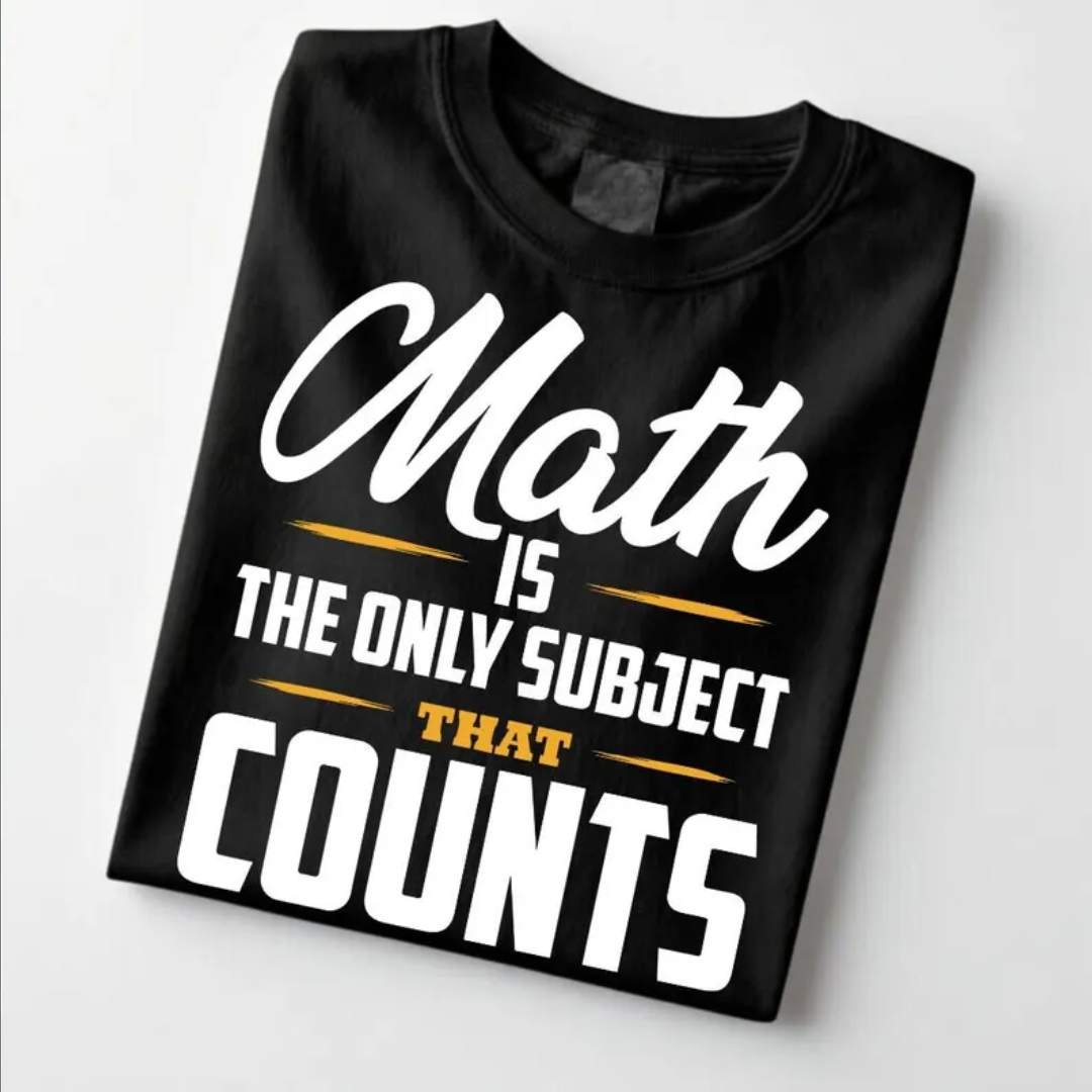 Math Humor T-Shirt Math Is The Only Subject 3 Math Is The Only Subject That Counts Graphic Tee EMS