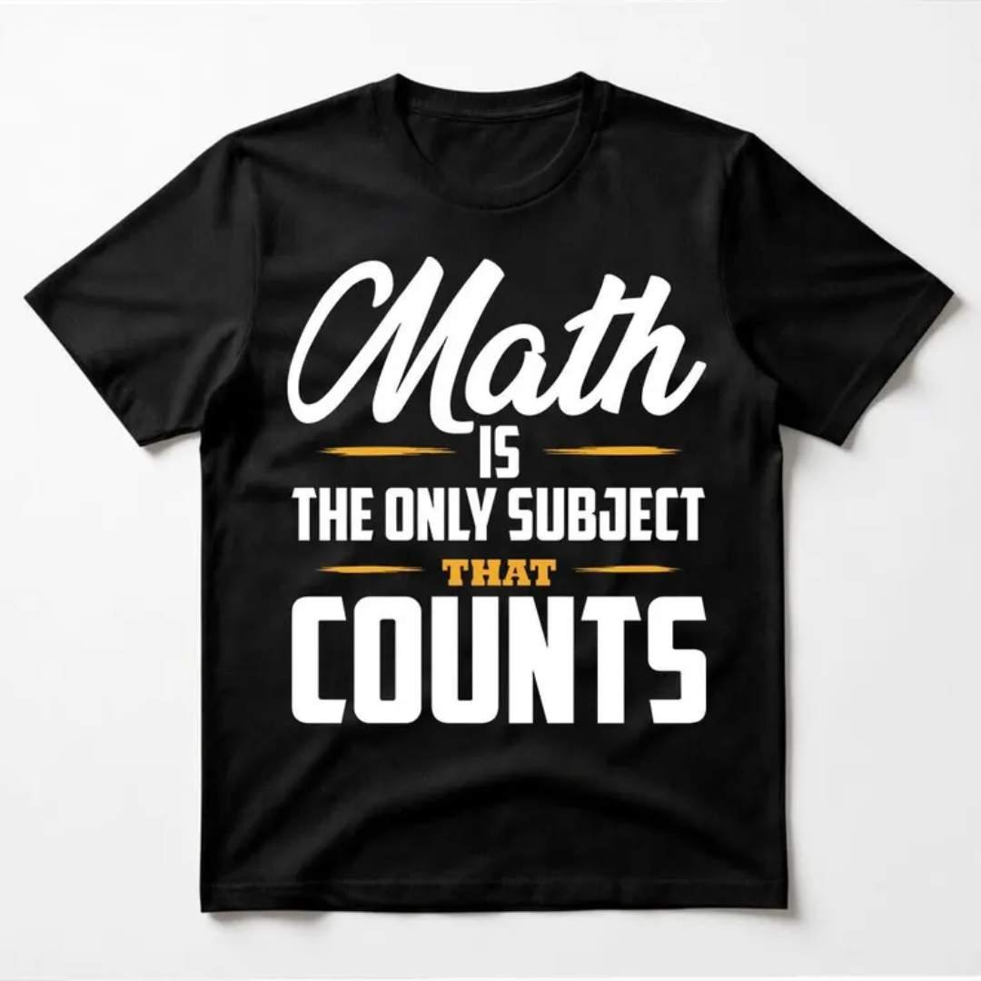 Math Humor T-Shirt Math Is The Only Subject 2 Math Is The Only Subject That Counts Graphic Tee ENGLISH