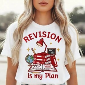 Revision is My Plan Shirt