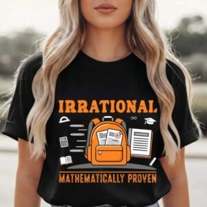 rrational Mathematically Proven Graphic Tee